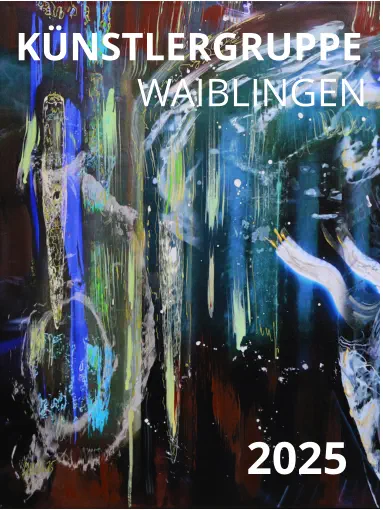 KÜNSTLERGRUPPE   WAIBLINGEN 2025